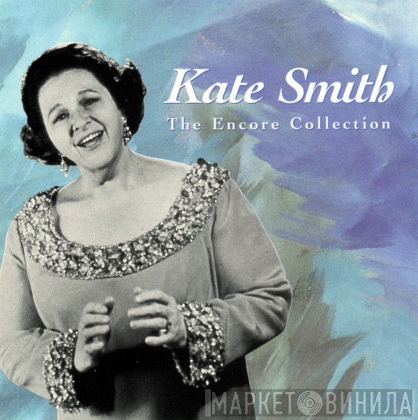 Kate Smith   - The Encore Collection