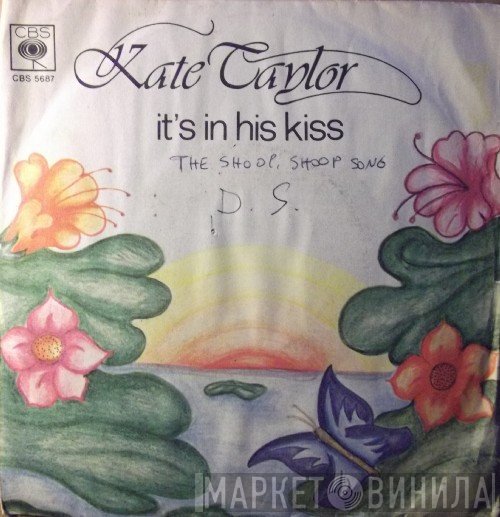 Kate Taylor - It's In His Kiss (The Shoop Shoop Song)
