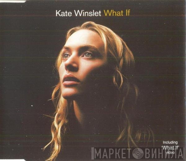 Kate Winslet - What If
