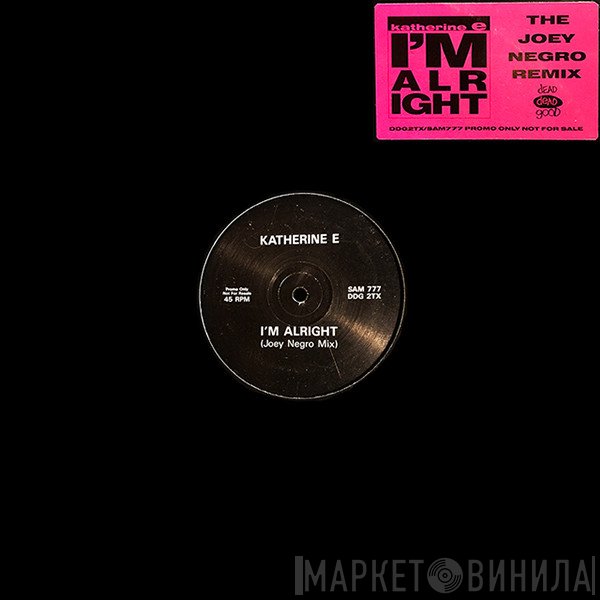 Katherine E - I'm Alright (Joey Negro Remix)
