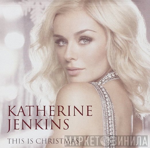 Katherine Jenkins  - This Is Christmas