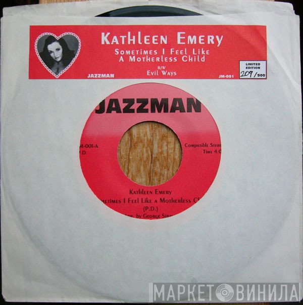 Kathleen Emery - Sometimes I Feel Like A Motherless Child / Evil Ways