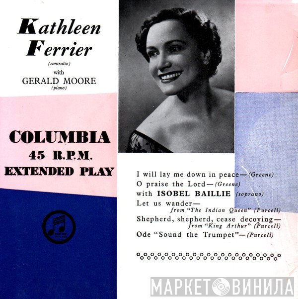 Kathleen Ferrier And Isobel Baillie With Gerald Moore  - I Will Lay Me Down In Peace