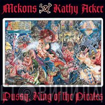 Kathy Acker, The Mekons - Pussy, King Of The Pirates