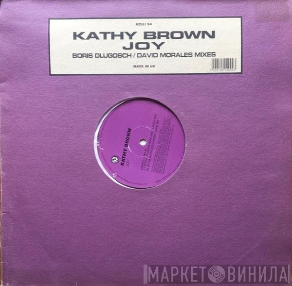Kathy Brown - Joy (Boris Dlugosch / David Morales Mixes)