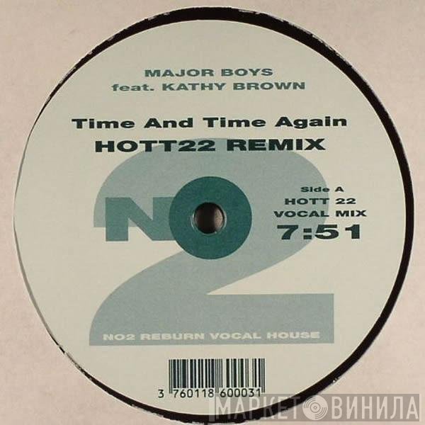 Kathy Brown, Major Boys - Time And Time Again (Hott 22 Remix)