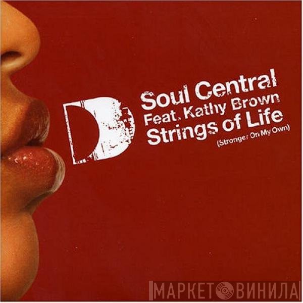 Kathy Brown, Soul Central - Strings Of Life (Stronger On My Own)