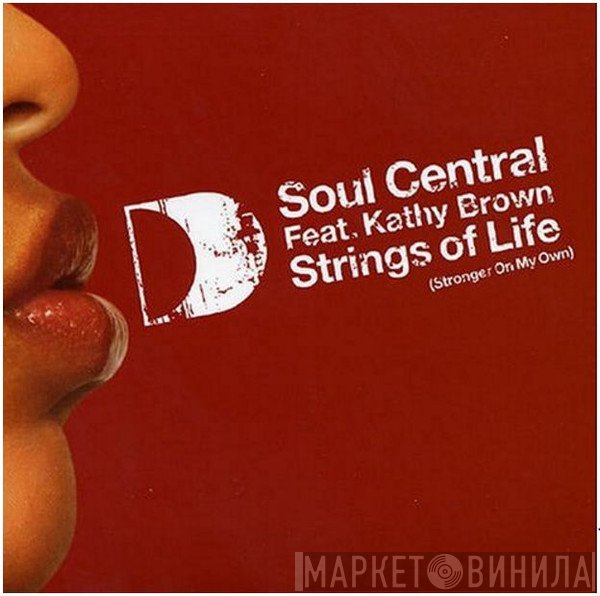 Kathy Brown, Soul Central - Strings Of Life (Stronger On My Own)