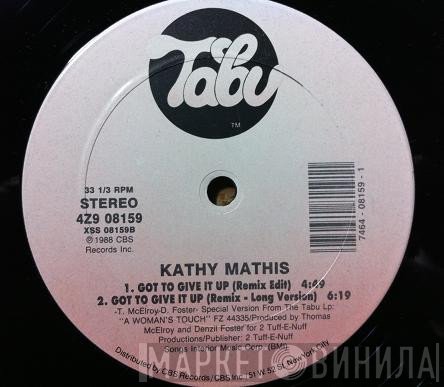 Kathy Mathis - Got To Give It Up