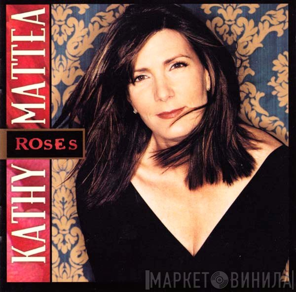 Kathy Mattea - Roses