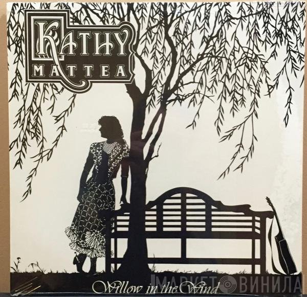 Kathy Mattea  - Willow In The Wind