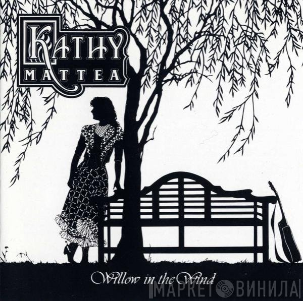 Kathy Mattea  - Willow In The Wind