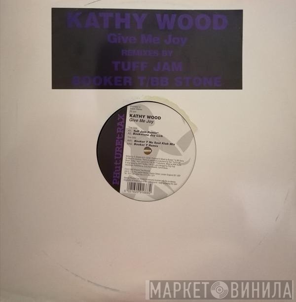 Kathy Wood - Give Me Joy (Remixes)
