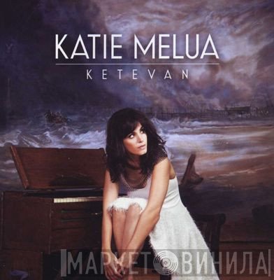 Katie Melua  - Ketevan