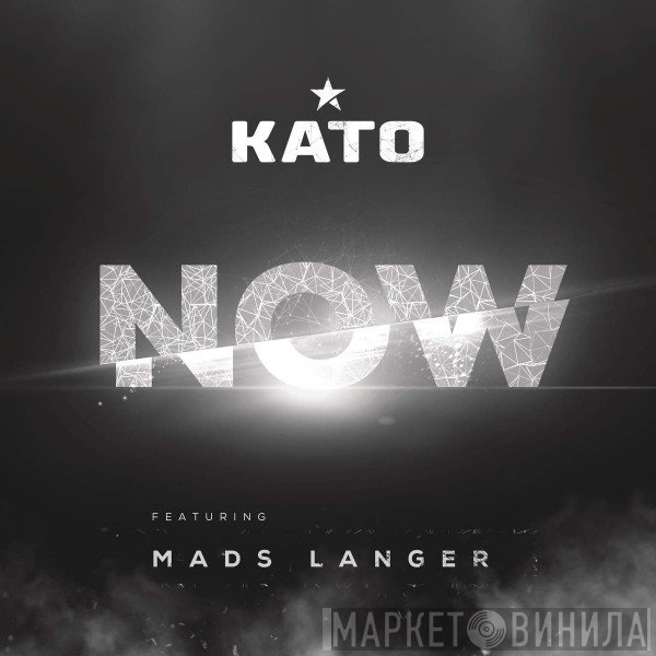Kato  Featuring Mads Langer  - Now