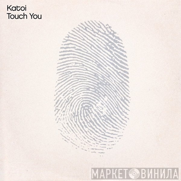 Katoi - Touch You