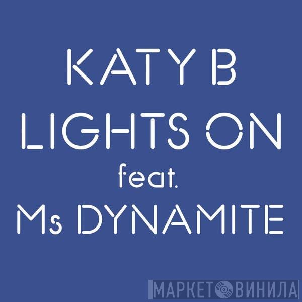 Katy B Feat. Ms. Dynamite  - Lights On