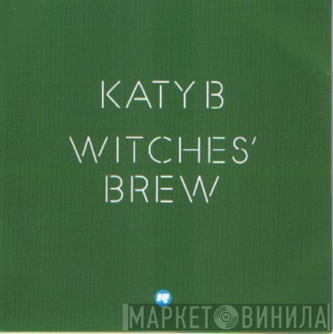 Katy B - Witches' Brew