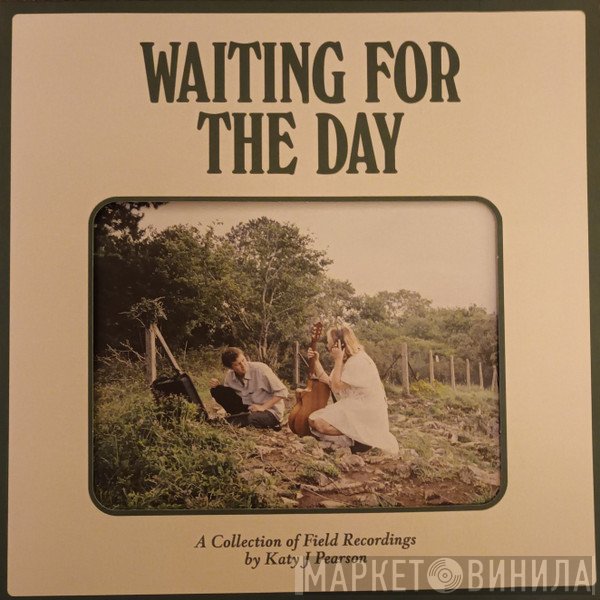 Katy J Pearson - Waiting For The Day