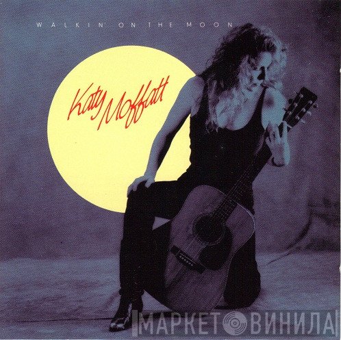 Katy Moffatt - Walkin' On The Moon