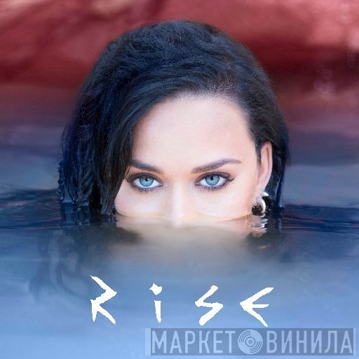 Katy Perry  - Rise