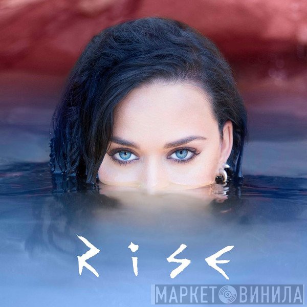 Katy Perry  - Rise