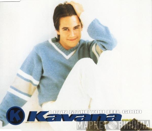 Kavana - I Can Make You Feel Good
