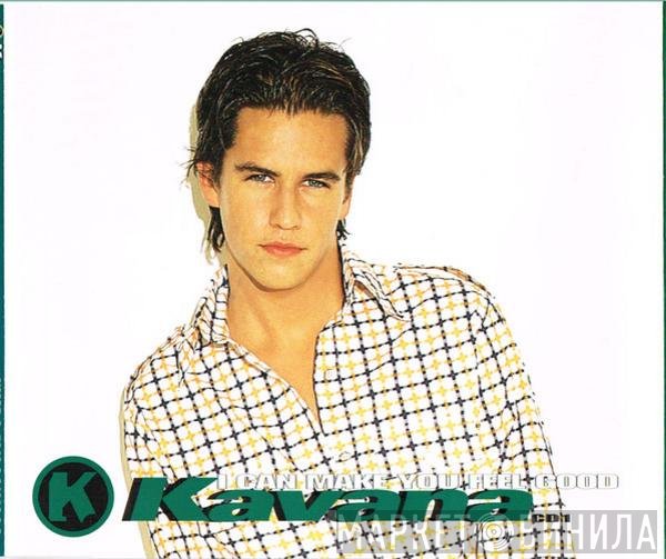 Kavana - I Can Make You Feel Good