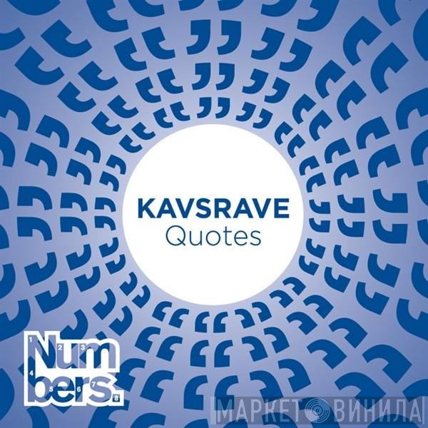 Kavsrave  - Quotes
