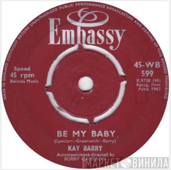 Kay Barry - Be My Baby / Bye Bye Birdie