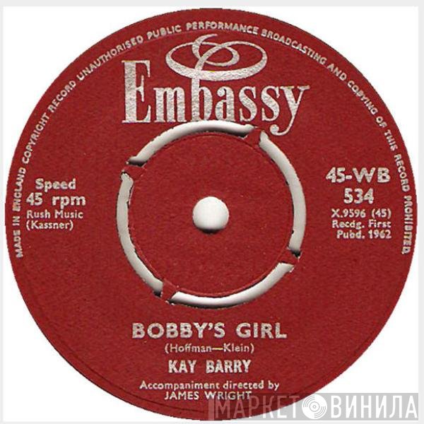 Kay Barry - Bobby's Girl / James (Hold The Ladder Steady)