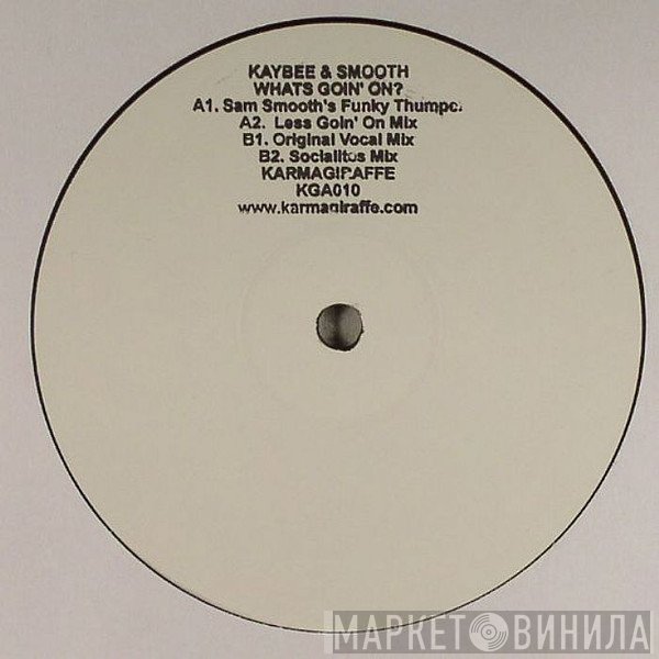 Kaybee & Smooth - Whats Goin' On?