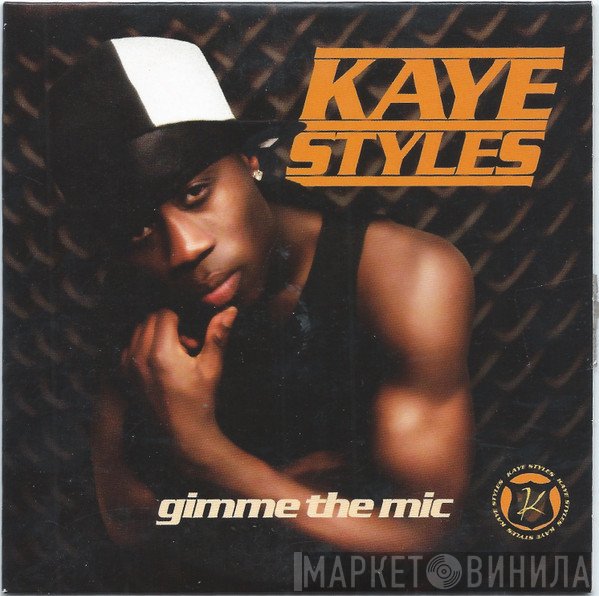 Kaye Styles - Gimme The Mic
