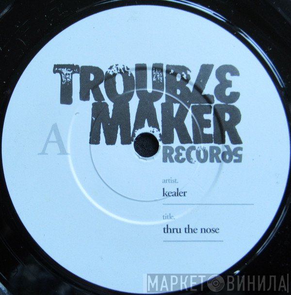 Kealer - Thru The Nose