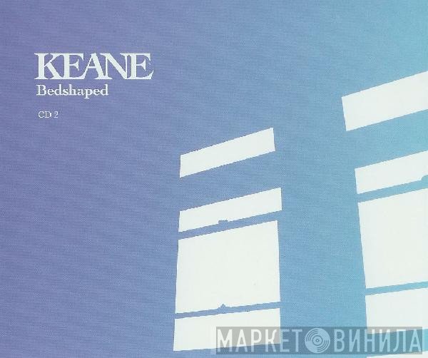 Keane  - Bedshaped