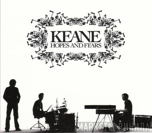 Keane  - Hopes And Fears