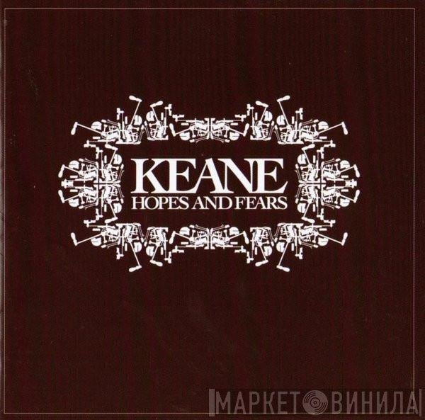 Keane  - Hopes And Fears