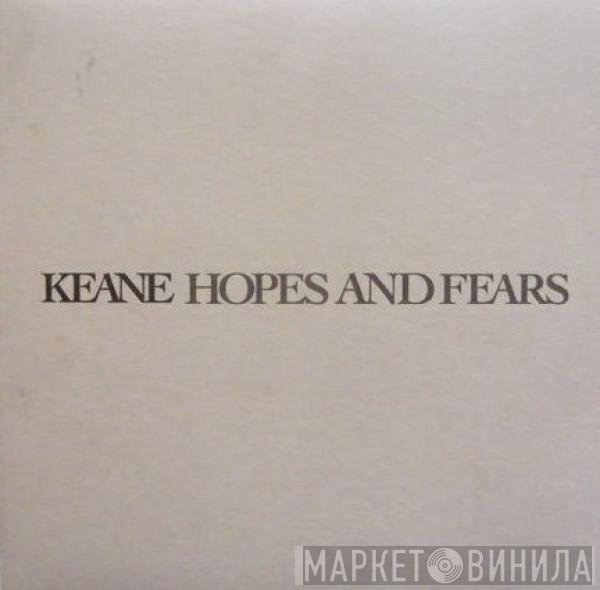 Keane  - Hopes And Fears