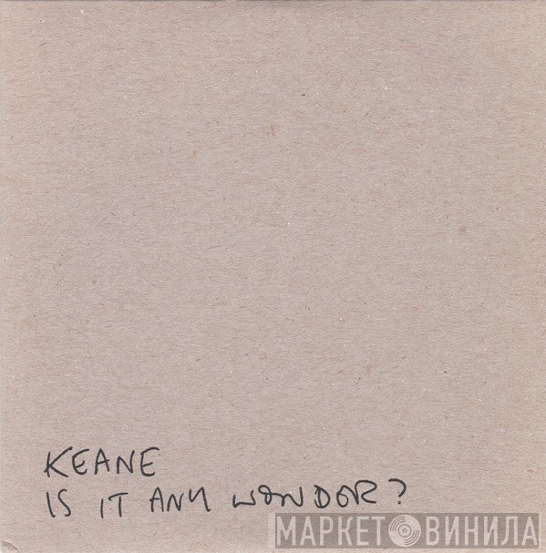 Keane - Is It Any Wonder?