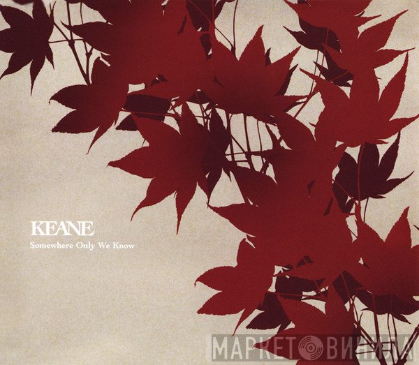 Keane - Somewhere Only We Know