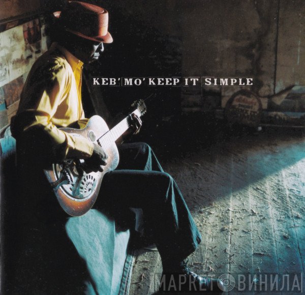 Keb' Mo'  - Keep It Simple