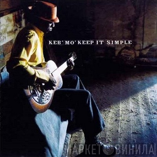Keb' Mo'  - Keep It Simple
