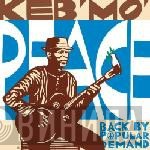 Keb' Mo' - Peace... Back By Popular Demand
