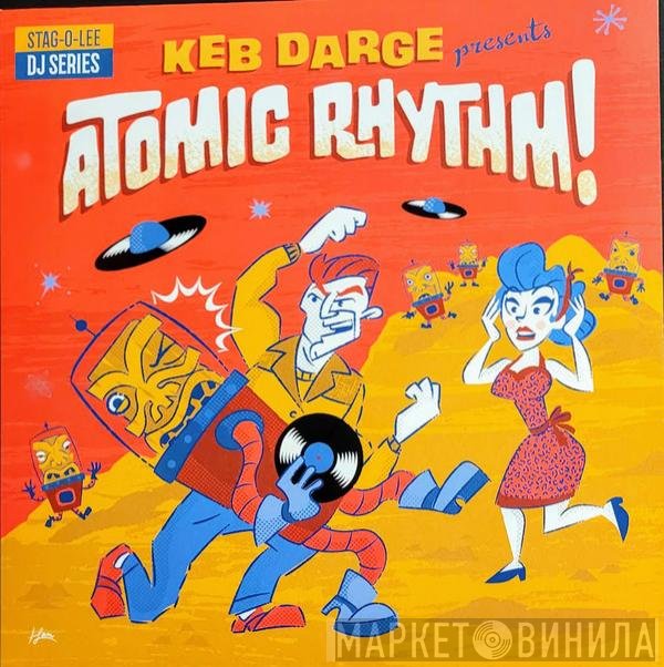 Keb Darge - Atomic Rhythm!