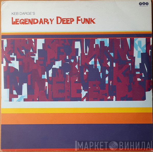 Keb Darge - Keb Darge's Legendary Deep Funk