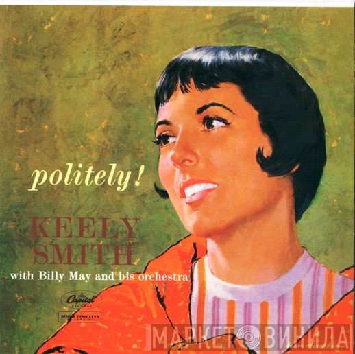 Keely Smith With Billy May And His Orchestra  - Politely!