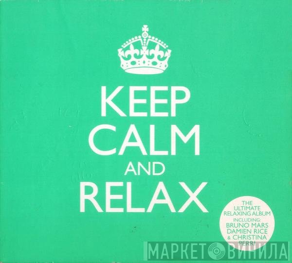  - Keep Calm &amp; Relax