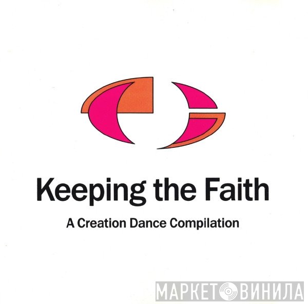  - Keeping The Faith - A Creation Dance Compilation