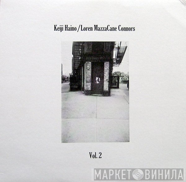 Keiji Haino & Loren Mazzacane Connors  - Vol. 2
