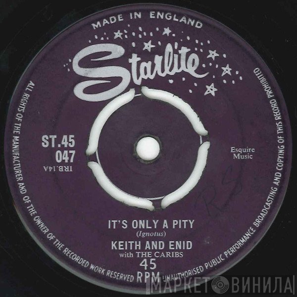 Keith & Enid, The Caribs - It's Only A Pity / Never Leave My Throne